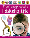 První encyklopedie lidského těla : 259,- Kč
