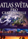 Atlas světa pro cestovatele : 499,- Kč