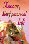 Jeffrey Moussaieff Masson - Kocour, který pozoroval lidi Jeffrey Moussaieff Masson - Kocour, který pozoroval lidi