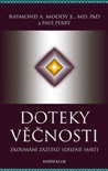 Dr. Raymond A. Moody Jr., Paul Perry - Doteky věčnosti Dr. Raymond A. Moody Jr., Paul Perry - Doteky věčnosti