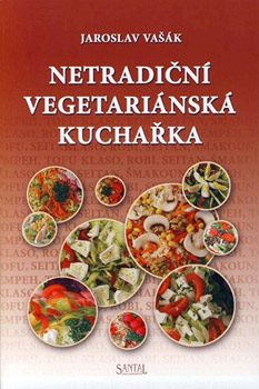 Netradiční vegetariánská kuchařka - Jaroslav Vašák Netradiční vegetariánská kuchařka - Jaroslav Vašák
