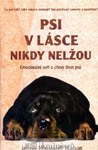 Psi v lásce nikdy nelžou - Jeffrey Moussaieff Masson : 189,- Kč