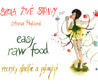 Škola živé stravy - easy raw food - Anna Hýžová : 229,- Kč