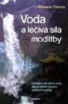 Dr. Masaru Emoto - Voda a léčivá síla modlitby Dr. Masaru Emoto - Voda a léčivá síla modlitby