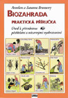 Biozahrada - praktická příručka - Annelore a Susanne Brunsová : 199,- Kč