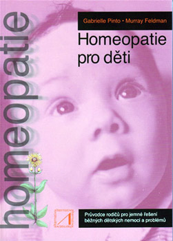 Homeopatie pro děti - Gabrielle Pinto, Murray Feldman Homeopatie pro děti - Gabrielle Pinto, Murray Feldman