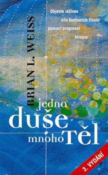 Jedna duše, mnoho těl (3. vydání) - Brian L. Weiss, M.D. Jedna duše, mnoho těl (3. vydání) - Brian L. Weiss, M.D.