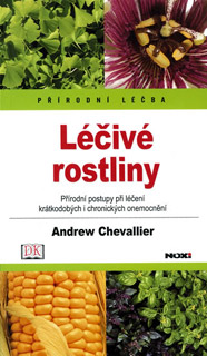 Léčivé rostliny - Přírodní léčba - Andrew Chevallier Léčivé rostliny - Přírodní léčba - Andrew Chevallier