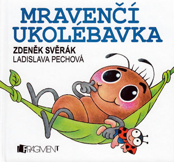 Mravenčí ukolébavka - Zdeněk Svěrák, Ladislava Pechová