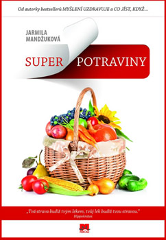 Superpotraviny - Jarmila Mandžuková Superpotraviny - Jarmila Mandžuková