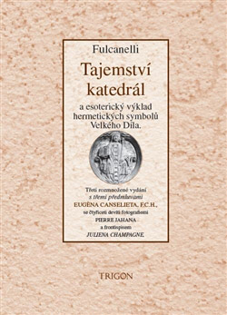 Tajemství katedrál - Fulcanelli Tajemství katedrál - Fulcanelli