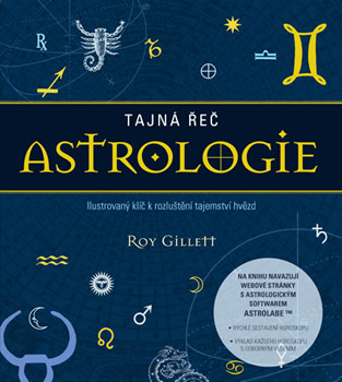 Tajná řeč astrologie - Roy Gillet Tajná řeč astrologie - Roy Gillet