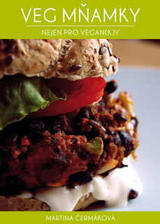 Vegmňamky nejen pro vegan(k)y - Martina Čermáková Vegmňamky nejen pro vegan(k)y - Martina Čermáková