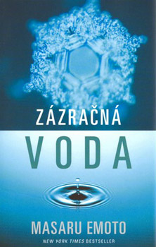 Zázračná voda - Dr. Masaru Emoto