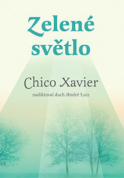 Zelené světlo - Chico Xavier